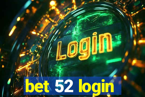 bet 52 login